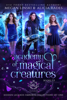 Academy of Magical Creatures: Books 1-3 - Megan Linski, Alicia Rades & Hidden Legends