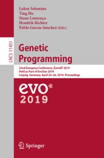 Genetic Programming by Lukáš Sekanina, Ting Hu, Nuno Lourenço, Hendrik Richter & Pablo García-Sánchez