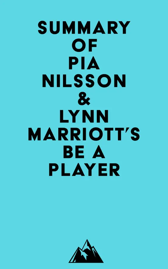 Summary of Pia Nilsson & Lynn Marriott's Be a Player