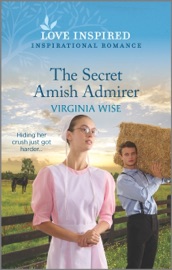 The Secret Amish Admirer - Virginia Wise
