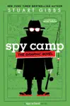 Spy Camp the Graphic Novel by Stuart Gibbs Book Summary, Reviews and Downlod