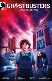 Ghostbusters: Back in Town #1 - Greg Pak, David M. Booher & Blue Delliquanti