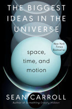 The Biggest Ideas in the Universe - Sean Carroll Cover Art