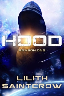 Hood: Season One by Lilith Saintcrow