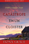 Catástrofe em um cloister (Um Mistério de Lacey Doyle — Livro 9) - Fiona Grace