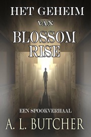 Het Geheim van Blossom Rise - A.L. Butcher
