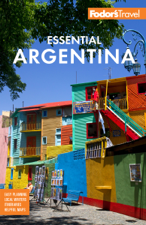 Fodor's Essential Argentina - Fodor's Travel Guides Cover Art