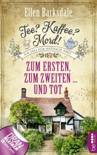 Tee? Kaffee? Mord! Zum Ersten, zum Zweiten ... und tot by Ellen Barksdale