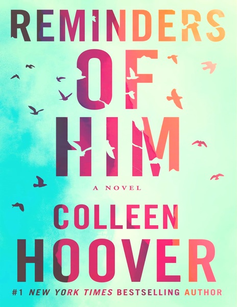 Reminders of Him: A Novel