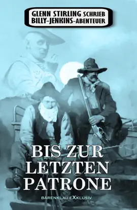 Read: Glenn Stirling schrieb Billy-Jenkins-Abenteuer: Book Bis zur letzten Patrone