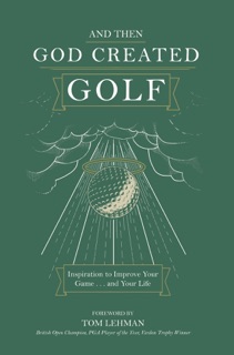 . . . And Then God Created Golf by James R. Bolley & Honor Books