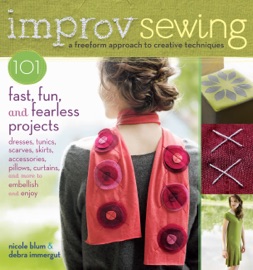 Improv Sewing - Nicole Blum & Debra Immergut