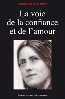La voie de la confiance et de l'amour by Jacques Philippe