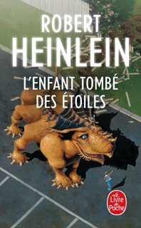 L'Enfant tombé des étoiles by Robert Heinlein