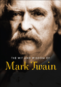 The Wit and Wisdom of Mark Twain - Mark Twain & Aaron John Loeb