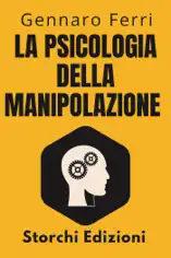 La Psicologia Della Manipolazione