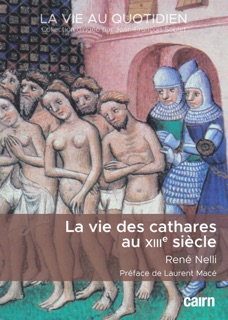 La Vie des cathares au XIIIe siècle by René Nelli