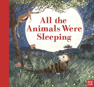 All the Animals Were Sleeping by Clare Helen Welsh