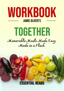 Workbook on Together by Jamie Oliver: Memorable Meals Made Easy (American Measurements)