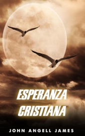 Esperanza Cristiana - John Angell James