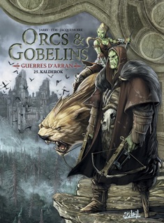 Orcs et Gobelins T25 - Guerres d'Arran by Nicolas Jarry & Marco Itri