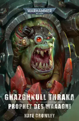 Read: Ghazghkull Thraka: Book Prophet Des Waaagh!