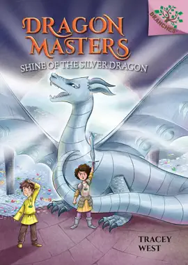 Read: Shine of the Silver Book Dragon: A Branches Book (Dragon Masters #11)