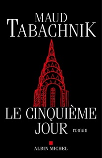 Le Cinquième Jour by Maud Tabachnik