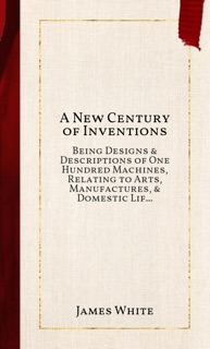 A New Century of Inventions by James White