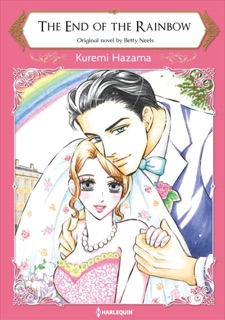 The End Of The Rainbow by Kuremi Hazama & Betty Neels