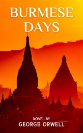 Burmese Days - George Orwell