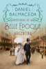 Historias de la Belle Époque argentina - Daniel Balmaceda