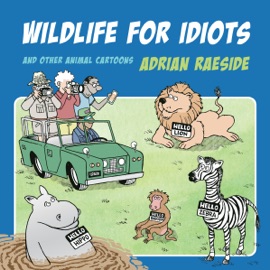 Book Wildlife for Idiots - Adrian Raeside