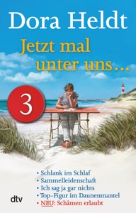 Jetzt mal unter uns … – Teil 3