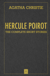 Hercule Poirot: The Complete Short Stories