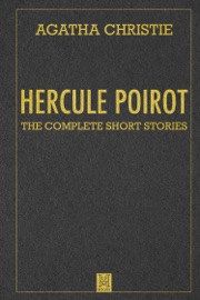 Hercule Poirot: The Complete Short Stories