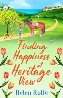 Finding Happiness at Heritage View by Helen Rolfe