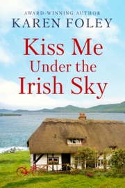 Kiss Me Under the Irish Sky - Karen Foley
