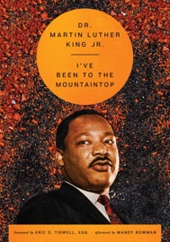 I've Been to the Mountaintop - Dr. Martin Luther King Jr.