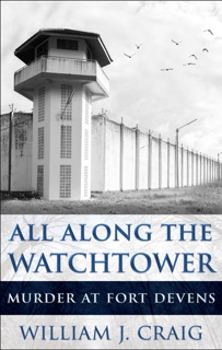All Along the Watchtower by William J. Craig
