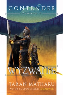 Wyzwanie. Contender. Zawodnik. Tom 2 by Taran Matharu