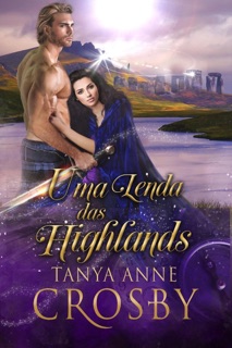 Uma Lenda das Highlands by Tanya Anne Crosby