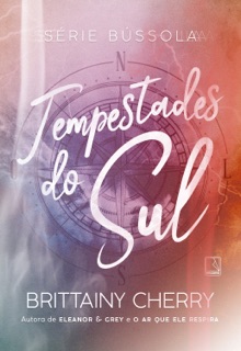 Tempestades do sul (Vol. 1 Série Bússola) by Brittainy C. Cherry