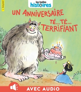 Un anniversaire te ...te ...terrifiant by Clément Devaux & Carole Evers