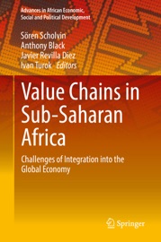 Value Chains in Sub-Saharan Africa Sören Scholvin, Anthony Black, Javier Revilla Diez & Ivan Turok