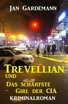Read: Trevellian und das schärfste Girl Book der CIA: Kriminalroman