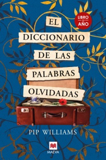 El diccionario de las palabras olvidadas by Pip Williams