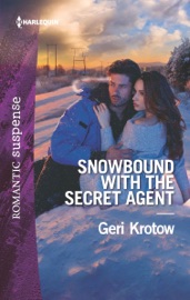 Snowbound with the Secret Agent - Geri Krotow