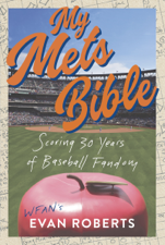 My Mets Bible - Evan Roberts Cover Art