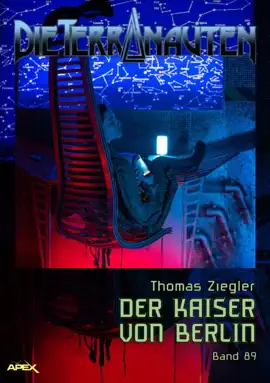 Read: DIE Book TERRANAUTEN, Band 89: DER KAISER VON BERLIN